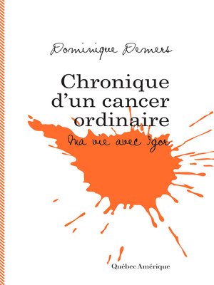 cover image of Chronique d'un cancer ordinaire